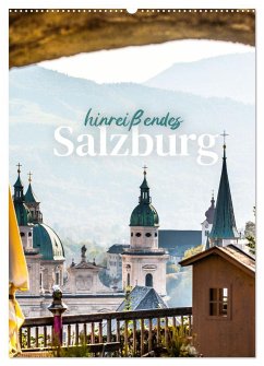Hinreißendes Salzburg (Wandkalender 2025 DIN A2 hoch), CALVENDO Monatskalender