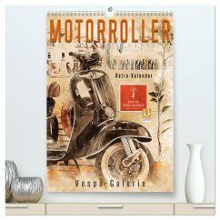 Motorroller - Vespa Galerie (hochwertiger Premium Wandkalender 2025 DIN A2 hoch), Kunstdruck in Hochglanz