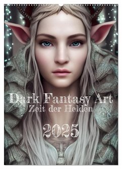 Dark Fantasy Art - Zeit der Helden (Wandkalender 2025 DIN A2 hoch), CALVENDO Monatskalender - Calvendo;Gann, Markus