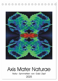 Axis Mater Naturae (Tischkalender 2025 DIN A5 hoch), CALVENDO Monatskalender