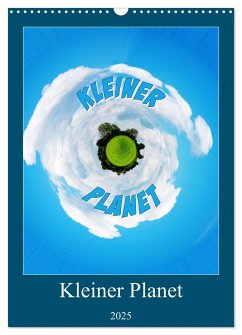 Kleiner Planet (Wandkalender 2025 DIN A3 hoch), CALVENDO Monatskalender - Calvendo;Zabel, Birte