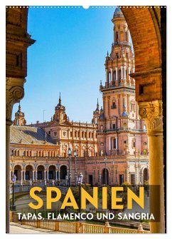 Spanien - Tapas, Flamenco und Sangria (Wandkalender 2025 DIN A2 hoch), CALVENDO Monatskalender - Calvendo;SF