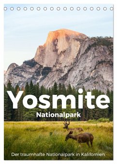Yosemite Nationalpark - Der traumhafte Nationalpark in Kalifornien. (Tischkalender 2025 DIN A5 hoch), CALVENDO Monatskalender