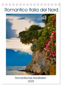 Romantico Italia del Nord (Tischkalender 2025 DIN A5 hoch), CALVENDO Monatskalender