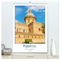 Palermo - Reiseziel auf Sizilien (hochwertiger Premium Wandkalender 2025 DIN A2 hoch), Kunstdruck in Hochglanz