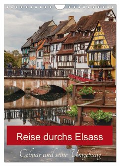 Reise durchs Elsass (Wandkalender 2025 DIN A4 hoch), CALVENDO Monatskalender - Calvendo;Wirges, Christine