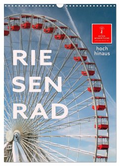 Riesenrad - hoch hinaus (Wandkalender 2025 DIN A3 hoch), CALVENDO Monatskalender - Calvendo;Roder, Peter