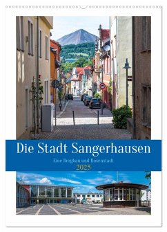 Die Stadt Sangerhausen (Wandkalender 2025 DIN A2 hoch), CALVENDO Monatskalender - Calvendo;Gierok-Latniak, Steffen