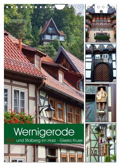 Wernigerode und Stolberg im Harz (Wandkalender 2025 DIN A4 hoch), CALVENDO Monatskalender - Calvendo;Kruse, Gisela