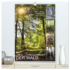 Mein Sehnsuchtsort, der Wald (hochwertiger Premium Wandkalender 2025 DIN A2 hoch), Kunstdruck in Hochglanz - Calvendo;Löwer, Sabine