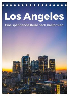 Los Angeles - Eine spannende Reise nach Kalifornien. (Tischkalender 2025 DIN A5 hoch), CALVENDO Monatskalender
