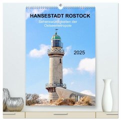 Hansestadt Rostock - Sehenswürdigkeiten der Ostseemetropole (hochwertiger Premium Wandkalender 2025 DIN A2 hoch), Kunstdruck in Hochglanz