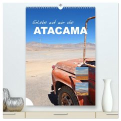 Erlebe mit mir die Atacama (hochwertiger Premium Wandkalender 2025 DIN A2 hoch), Kunstdruck in Hochglanz - Calvendo;Büscher, Nadine