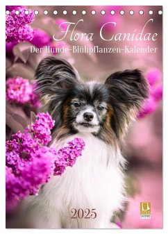 Flora Canidae - der Hunde-Blühpflanzen-Kalender (Tischkalender 2025 DIN A5 hoch), CALVENDO Monatskalender