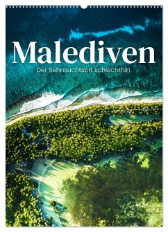 Malediven - Der Sehnsuchtsort schlechthin. (Wandkalender 2025 DIN A2 hoch), CALVENDO Monatskalender - Calvendo;SF