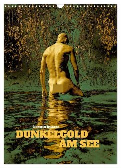 DUNKELGOLD AM SEE (Wandkalender 2025 DIN A3 hoch), CALVENDO Monatskalender