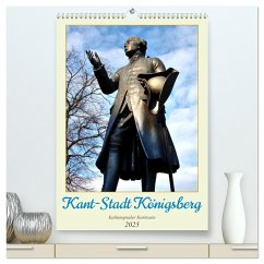 Kant-Stadt Königsberg - Kaliningrader Kontraste (hochwertiger Premium Wandkalender 2025 DIN A2 hoch), Kunstdruck in Hochglanz