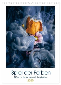 Spiel der Farben - Blüten unter Wasser mit Acrylfarben (Wandkalender 2025 DIN A3 hoch), CALVENDO Monatskalender