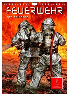 Feuerwehr - der Kalender (Wandkalender 2025 DIN A4 hoch), CALVENDO Monatskalender - Calvendo;Roder, Peter