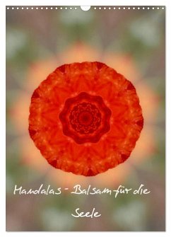 Mandalas - Balsam für die Seele (Wandkalender 2025 DIN A3 hoch), CALVENDO Monatskalender