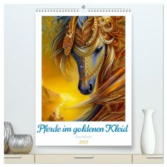 Pferde im goldenen Kleid (hochwertiger Premium Wandkalender 2025 DIN A2 hoch), Kunstdruck in Hochglanz - Calvendo;Melisch, Sven