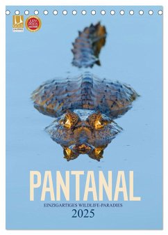 Pantanal ¿ Einzigartiges Wildlife-Paradies (Tischkalender 2025 DIN A5 hoch), CALVENDO Monatskalender