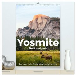 Yosemite Nationalpark - Der traumhafte Nationalpark in Kalifornien. (hochwertiger Premium Wandkalender 2025 DIN A2 hoch), Kunstdruck in Hochglanz
