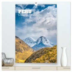 Peru - Einzigartige Landschaften (hochwertiger Premium Wandkalender 2025 DIN A2 hoch), Kunstdruck in Hochglanz - Calvendo;Czermak, Tom