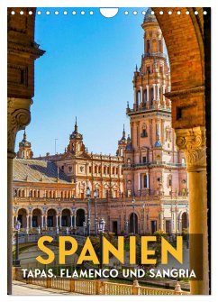 Spanien - Tapas, Flamenco und Sangria (Wandkalender 2025 DIN A4 hoch), CALVENDO Monatskalender
