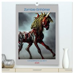 Zombie-Einhörner - Computerträume aus der KI (hochwertiger Premium Wandkalender 2025 DIN A2 hoch), Kunstdruck in Hochglanz