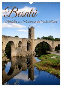 Besalú - Mittelalter im Hinterland der Costa Brava (Wandkalender 2025 DIN A3 hoch), CALVENDO Monatskalender