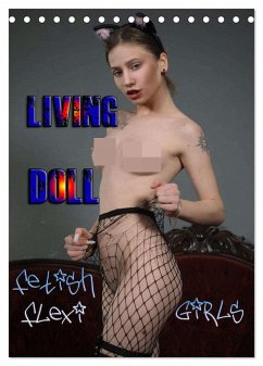 Living Doll - Fetish Flexi Girls (Tischkalender 2025 DIN A5 hoch), CALVENDO Monatskalender