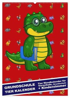 Grundschule Tier Kalender - Tier Wandkalender für Vorschule, Grundschule und Kinderzimmer (Wandkalender 2025 DIN A2 hoch), CALVENDO Monatskalender