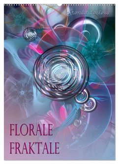 Florale Fraktale (Wandkalender 2025 DIN A2 hoch), CALVENDO Monatskalender