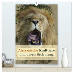 Afrikanische Krafttiere und deren Bedeutung (hochwertiger Premium Wandkalender 2025 DIN A2 hoch), Kunstdruck in Hochglanz - Calvendo;Michel, Susan