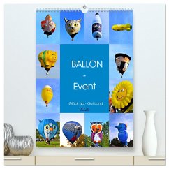 BALLON - Event (hochwertiger Premium Wandkalender 2025 DIN A2 hoch), Kunstdruck in Hochglanz