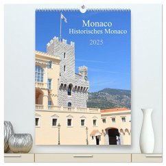Monaco - Historisches Monaco (hochwertiger Premium Wandkalender 2025 DIN A2 hoch), Kunstdruck in Hochglanz