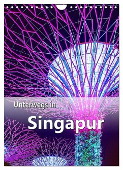 Unterwegs in Singapur (Wandkalender 2025 DIN A4 hoch), CALVENDO Monatskalender