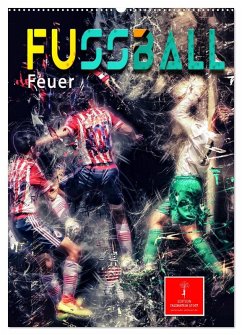 Fußball - Feuer (Wandkalender 2025 DIN A2 hoch), CALVENDO Monatskalender