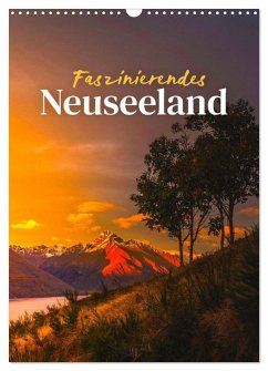 Faszinierendes Neuseeland (Wandkalender 2025 DIN A3 hoch), CALVENDO Monatskalender