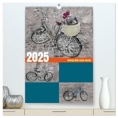 Beweg dich nach vorne! (hochwertiger Premium Wandkalender 2025 DIN A2 hoch), Kunstdruck in Hochglanz
