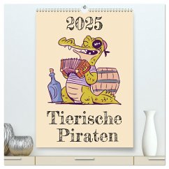 Tierische Piraten (hochwertiger Premium Wandkalender 2025 DIN A2 hoch), Kunstdruck in Hochglanz