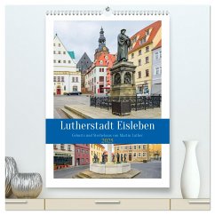 Lutherstadt Eisleben (hochwertiger Premium Wandkalender 2025 DIN A2 hoch), Kunstdruck in Hochglanz