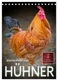 Hühner - buntes Federvieh (Tischkalender 2025 DIN A5 hoch), CALVENDO Monatskalender