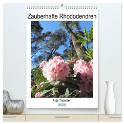 Zauberhafte Rhododendren (hochwertiger Premium Wandkalender 2025 DIN A2 hoch), Kunstdruck in Hochglanz