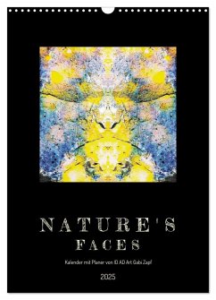 Nature's Faces (Wandkalender 2025 DIN A3 hoch), CALVENDO Monatskalender