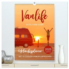 Vanlife - Hotel kann jeder! (hochwertiger Premium Wandkalender 2025 DIN A2 hoch), Kunstdruck in Hochglanz