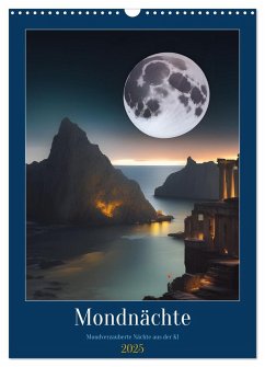 Mondnächte- Mondverzauberte Nächte aus der KI (Wandkalender 2025 DIN A3 hoch), CALVENDO Monatskalender - Calvendo;aka stine1, Christine