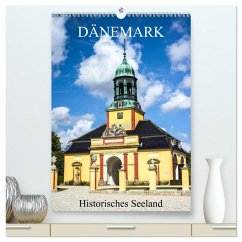 Dänemark - Historisches Seeland (hochwertiger Premium Wandkalender 2025 DIN A2 hoch), Kunstdruck in Hochglanz