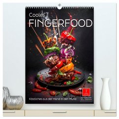 Cooles Fingerfood (hochwertiger Premium Wandkalender 2025 DIN A2 hoch), Kunstdruck in Hochglanz